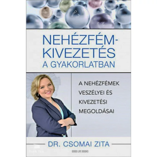 Nehézfém-kivezetés a gyakorlatban- A nehézfémek veszélyei és kivezetési megoldásai