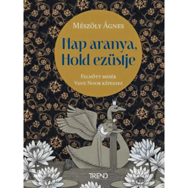 Nap aranya, Hold ezüstje- Felnőtt mesék Viive Noor képeihez