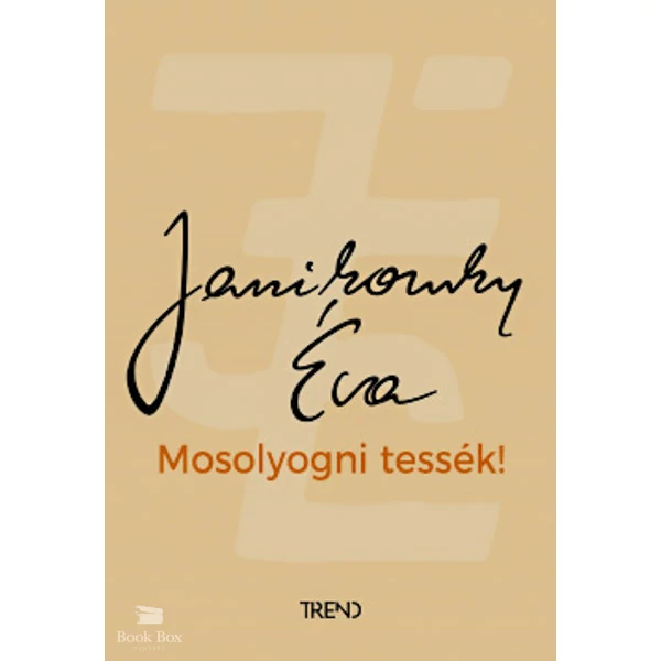 Mosolyogni tessék!