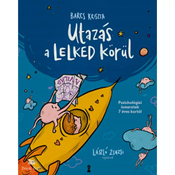 Utazás a lelked körül- Pszichológiai ismeretek 7 éves kortól