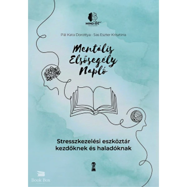Mentális elsősegély napló- Stresszkezelési eszköztár kezdőknek és haladóknak