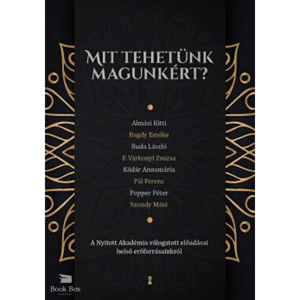 Mit tehetünk magunkért?- A Nyitott Akadémia válogatott előadásai belső erőforrásainkról