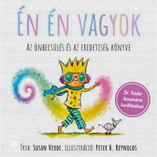 Én én vagyok- Az önbecsülés és az eredetiség könyve