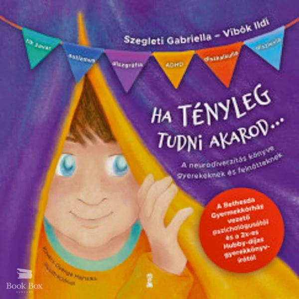 Ha tényleg tudni akarod...- A neurodiverzitás könyve gyerekeknek és felnőtteknek