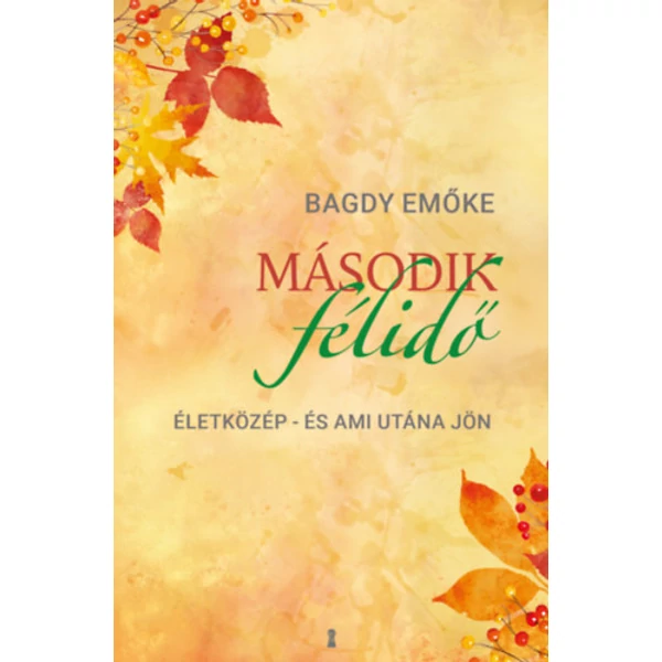 Második félidő- Életközép - és ami utána jön