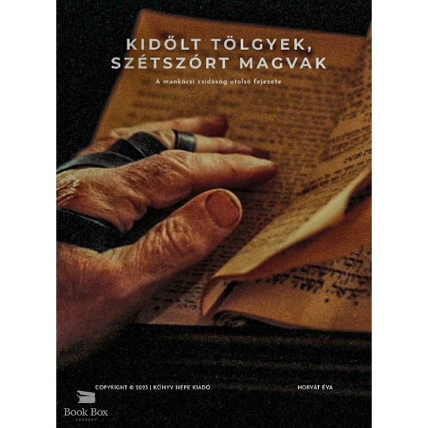 Kidőlt tölgyek, szétszórt magvak- A munkácsi zsidóság utolsó fejezete