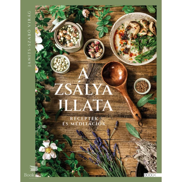 A zsálya illata- Receptek és meditációk