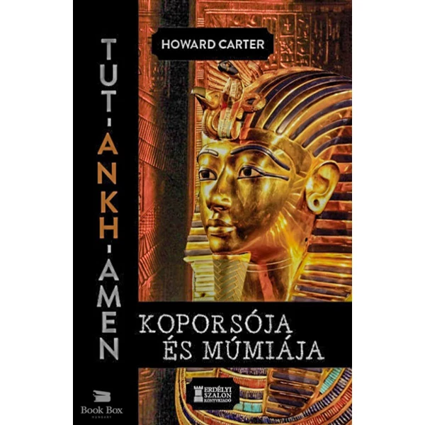 Tut-Ankh-Amen koporsója és múmiája