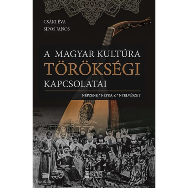 A magyar kultúra törökségi kapcsolatai- Népzene, néprajz, nyelvészet