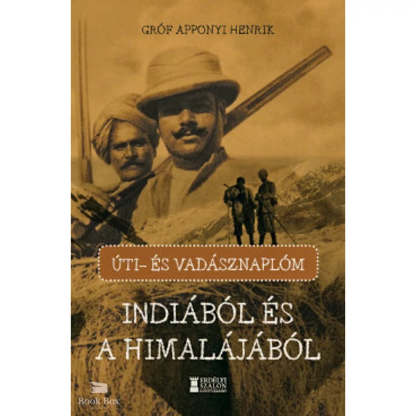 Úti- és vadásznaplóm Indiából és a Himalájából