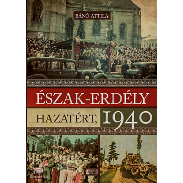 Észak-Erdély hazatért 1940