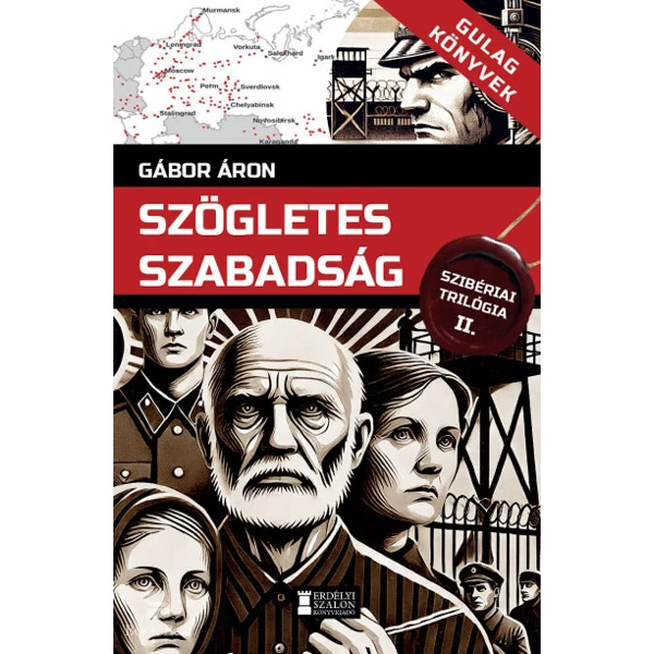 Szögletes szabadság- Szibériai trilógia, II. kötet