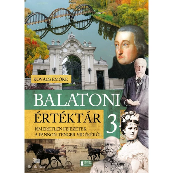 Balatoni értéktár 3.- Ismeretlen fejezetek a Pannon-tenger vidékéről