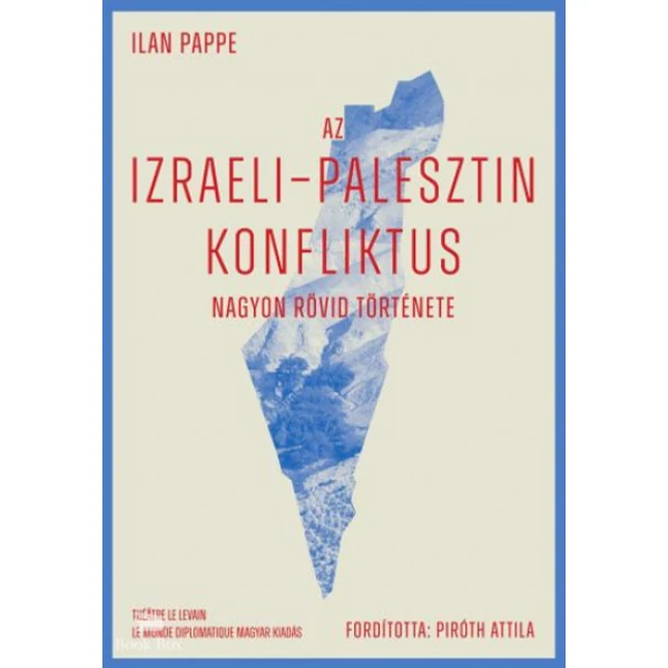 Az izraeli-palesztin konfliktus nagyon rövid története