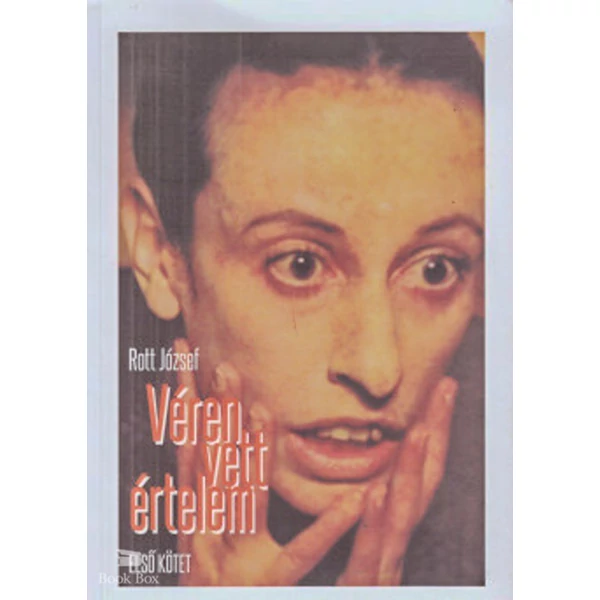Véren vett értelem - Első kötet