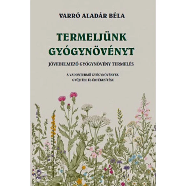 Termeljünk gyógynövényt