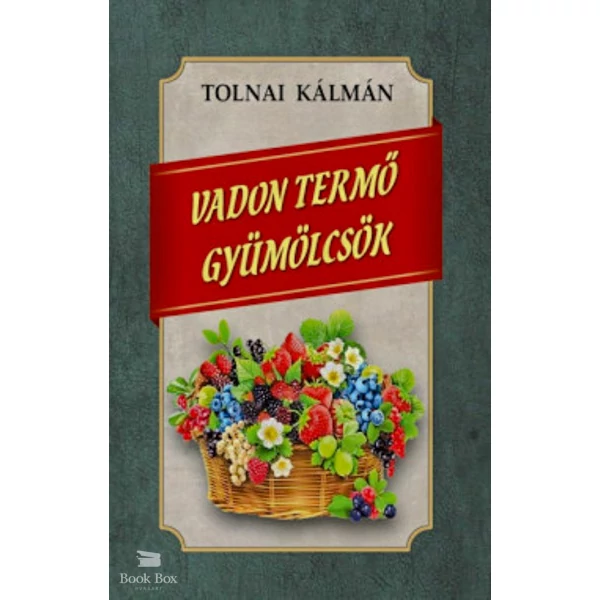 Vadon termő gyümölcsök