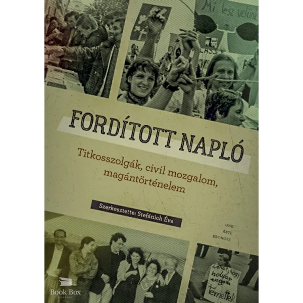 Fordított napló- Titkosszolgák, civil mozgalom, magántörténelem