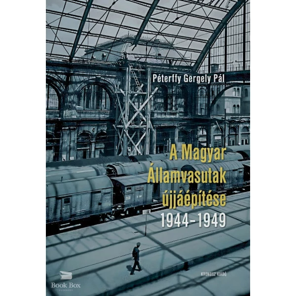 A Magyar Államvasutak újjáépítése 1944-1949
