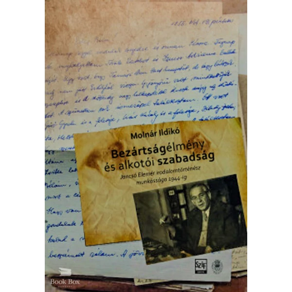 Bezártságélmény és alkotói szabadság- Jancsó Elemér irodalomtörténész munkássága 1944-ig