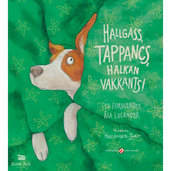 Hallgass, Tappancs, halkan vakkants!