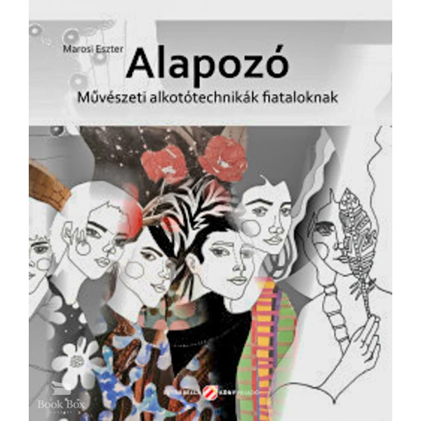 Alapozó- Művészeti alkotótechnikák fiataloknak