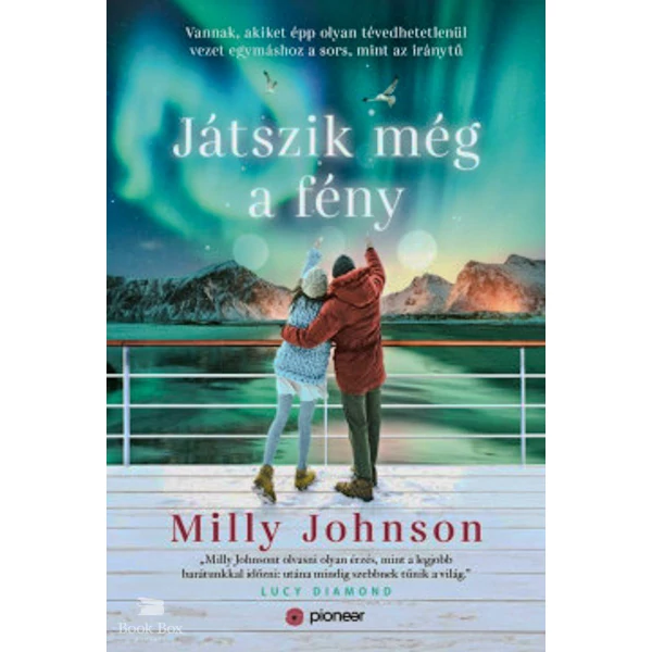Játszik még a fény- Vannak, akiket épp olyan tévedhetetlenül vezet egymáshoz a sors, mint az iránytű