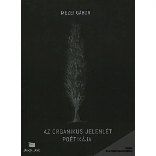 Az organikus jelenlét poétikája