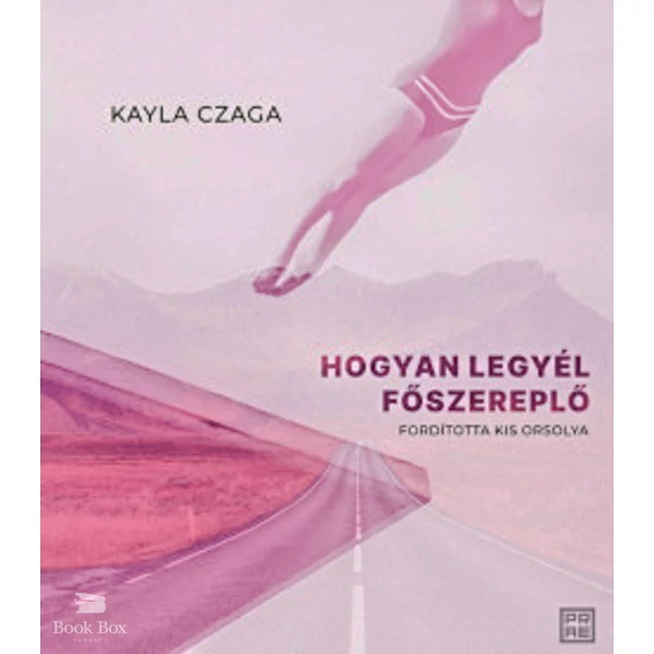 Hogyan legyél főszereplő