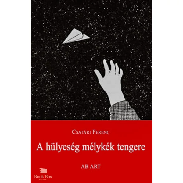 A hülyeség mélykék tengere