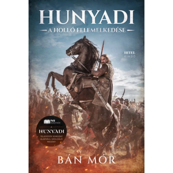 Hunyadi- A holló felemelkedése