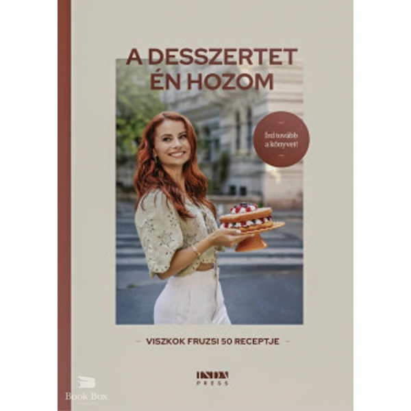 A desszertet én hozom - Viszkok Fruzsi 50 receptje - Dedikált
