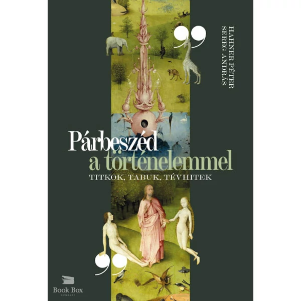 Párbeszéd a történelemmel- Titkok, tabuk, tévhitek
