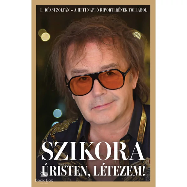 Szikora- Úristen. létezem!