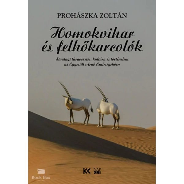 Homokvihar és felhőkarcolók- Sivatagi túravezetés, kultúra és történelem az Egyesült Arab Emírségekben