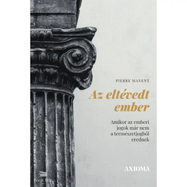 Az eltévedt ember- Amikor az emberi jogok már nem a természetjogból erednek