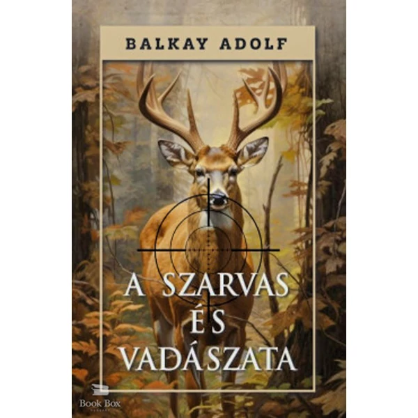 A szarvas és vadászata