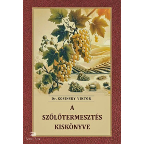 A szőlőtermesztés kiskönyve