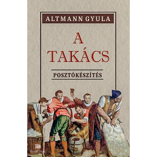 A Takács- Posztókészítés