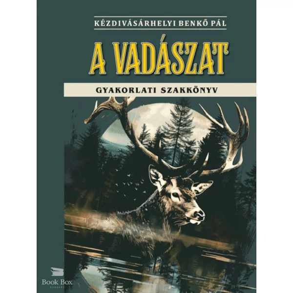 A vadászat- Gyakorlati szakkönyv