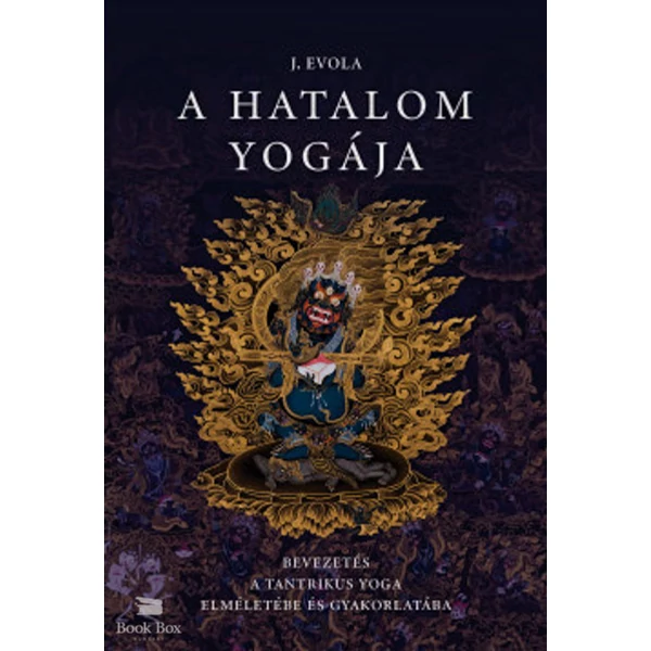 A hatalom yogája- Bevezetés a tantrikus Yoga elméletébe és gyakorlatába