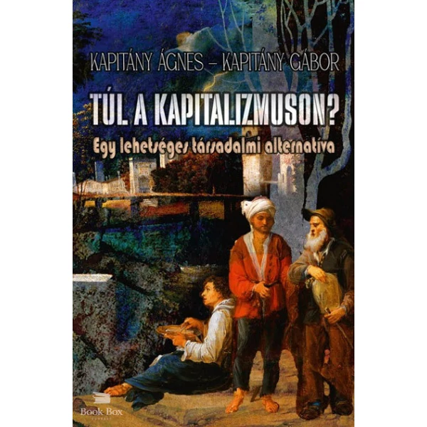 Túl a kapitalizmuson?- Egy lehetséges társadalmi alternatíva