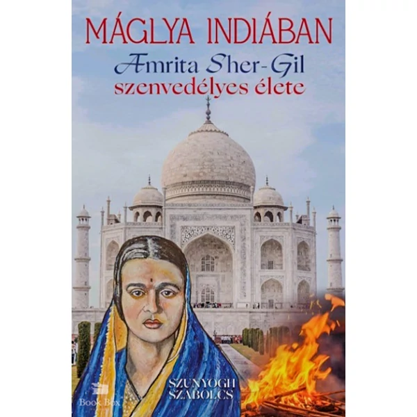 Máglya Indiában- Amrita Sher-Gil szenvedélyes élete