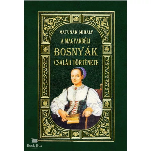 A magyarbéli Bosnyák-család története