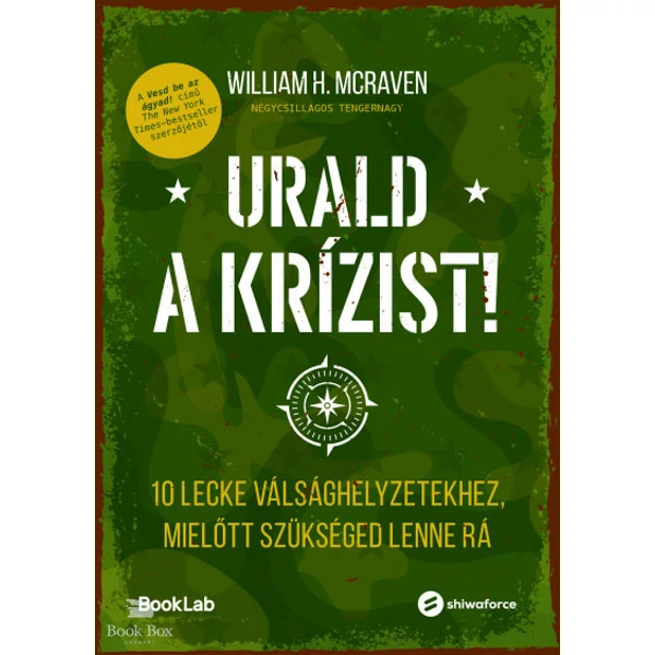 Urald a krízist!- 10 lecke válsághelyzetekhez, mielőtt szükséged lenne rá