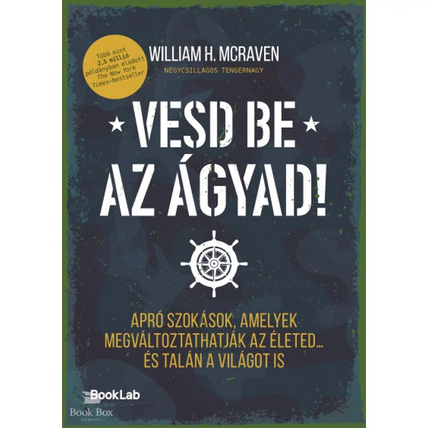Vesd be az ágyad!- Apró szokások, amelyek megváltoztathatják az életed... és talán a világot is