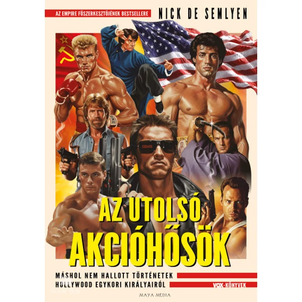 Az utolsó akcióhősök- Máshol nem hallott történetek Hollywood egykori királyairól