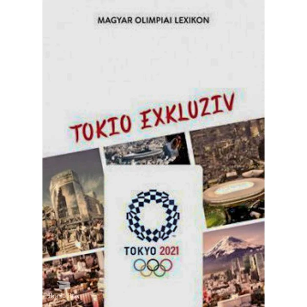 Magyar Olimpiai Lexikon - Tokio Exkluziv