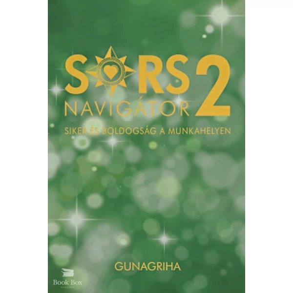 Sorsnavigátor 2- Siker és boldogság a munkahelyen