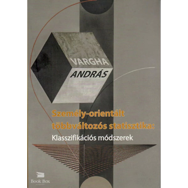 Személy-orientált többváltozós statisztika: Klasszifikációs módszerek